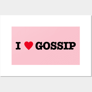 I Love Gossip Posters and Art